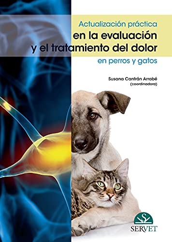 Actualización práctica en la evaluación y el tratamiento del dolor en perros y gatos (Spanish Edition) (EPUB)