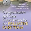 Communication and Care Coordination for the Palliative Care Team: A Handbook for Building and Maintaining Optimal Teams (EPUB)
