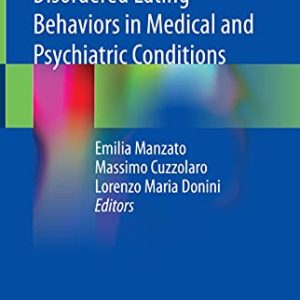 Hidden and Lesser-known Disordered Eating Behaviors in Medical and Psychiatric Conditions (Original PDF from Publisher)