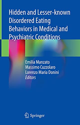 Hidden and Lesser-known Disordered Eating Behaviors in Medical and Psychiatric Conditions (Original PDF from Publisher)