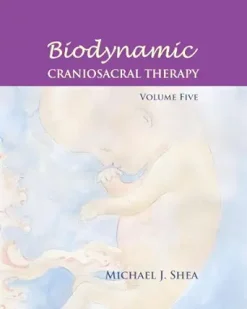 Biodynamic Craniosacral Therapy, Volume Five (EPUB)