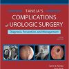Complications of Urologic Surgery E-Book: Prevention and Management, 5th Edition (ORIGINAL PDF from Publisher)
