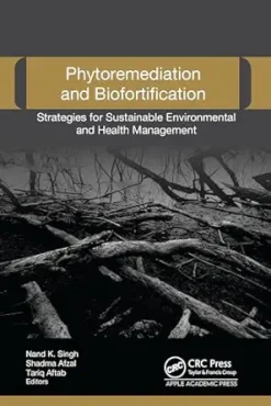 Phytoremediation and Biofortification: Strategies for Sustainable Environmental and Health Management (Original PDF from Publisher)