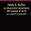 La invención lacaniana del pasaje al acto: De la psiquiatría al psicoanálisis (Spanish Edition) (EPUB)