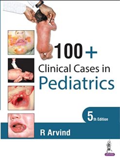 100+ Clinical Cases in Pediatrics, 5th Edition (Original PDF from Publisher)