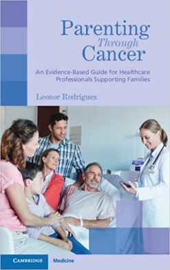 Parenting through Cancer: An Evidence-Based Guide for Healthcare Professionals Supporting Families (Original PDF from Publisher)
