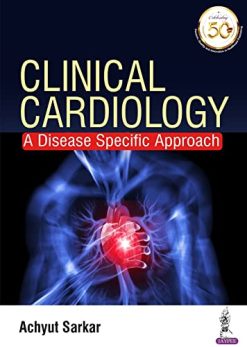 Clinical Cardiology: A Disease Specific Approach (Original PDF from Publisher)