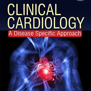 Clinical Cardiology: A Disease Specific Approach (Original PDF from Publisher)