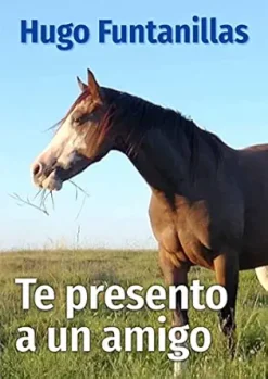 Te presento a un amigo: Un estudio empírico sobre los caballos (Spanish Edition) (EPUB)