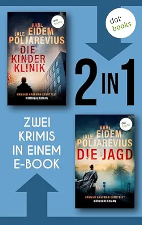 Die Kinderklinik & Die Jagd: Zwei Fälle für die schwedische Komissarin Hannah Kaufman in einem eBook (German Edition) (EPUB)