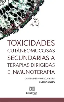 Toxicidades cutáneomucosas secundarias a terapias dirigidas e inmunoterapia (Spanish Edition) (EPUB)