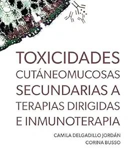 Toxicidades cutáneomucosas secundarias a terapias dirigidas e inmunoterapia (Spanish Edition) (EPUB)