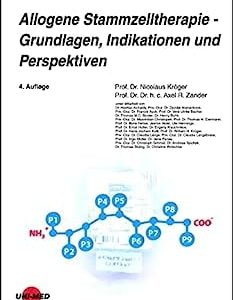 Allogene Stammzelltherapie – Grundlagen, Indikationen und Perspektiven (UNI-MED Science) (German Edition), 4th Edition (Original PDF from Publisher)