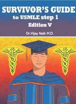 Survivor’s Guide USMLE STEP 1: Preparation & Notes, 5th edition (Original PDF from Publisher)