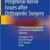 Peripheral Nerve Issues after Orthopedic Surgery: A Multidisciplinary Approach to Prevention, Evaluation and Treatment (Original PDF from Publisher)