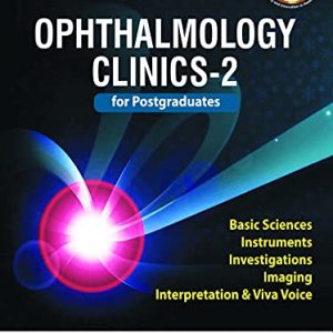 Ophthalmology Clinics-2 For Postgraduates: Volume 2 (Original PDF from Publisher)