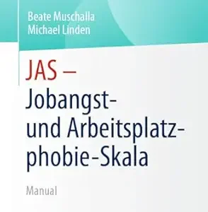 JAS – Jobangst- und Arbeitsplatzphobie-Skala: Manual (Manuale zu Testverfahren und Fragebögen) (German Edition) (Original PDF from Publisher)