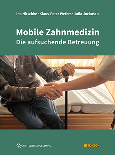 Mobile Zahnmedizin: Die aufsuchende Betreuung (German Edition) (EPUB)