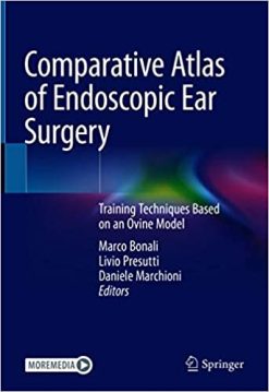 Comparative Atlas of Endoscopic Ear Surgery: Training Techniques Based on an Ovine Model (Original PDF from Publisher)