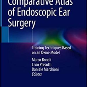 Comparative Atlas of Endoscopic Ear Surgery: Training Techniques Based on an Ovine Model (Original PDF from Publisher)