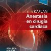 Kaplan. Anestesia en cirugía cardiaca (2ª ed.) (Original PDF from Publisher)