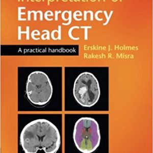 Interpretation of Emergency Head CT: A Practical Handbook, 2e  (ORIGINAL PDF from Publisher)