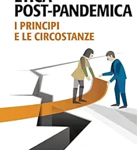 Etica post-pandemica: I principi e le circostanze (Italian Edition) (EPUB)