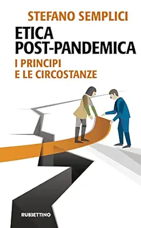 Etica post-pandemica: I principi e le circostanze (Italian Edition) (EPUB)