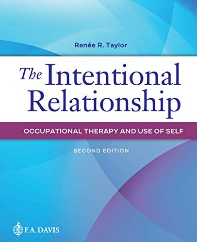 The Intentional Relationship: Occupational Therapy and Use of Self, Second Edition (Original PDF from Publisher)