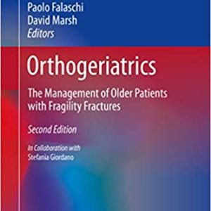 Orthogeriatrics: The Management of Older Patients with Fragility Fractures (Practical Issues in Geriatrics) 2nd Edition (Original PDF From Publisher)