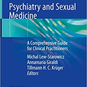 Psychiatry and Sexual Medicine: A Comprehensive Guide for Clinical Practitioners (Original PDF From Publisher)