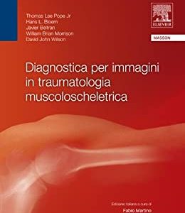 Diagnostica per immagini in traumatologia muscoloscheletrica (EPUB2 + Converted PDF)