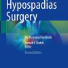 Hypospadias Surgery: An Illustrated Textbook, 2nd Edition (Original PDF from Publisher)