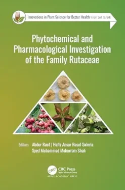 Phytochemical and Pharmacological Investigation of the Family Rutaceae (Innovations in Plant Science for Better Health: From Soil to Fork) (EPUB)