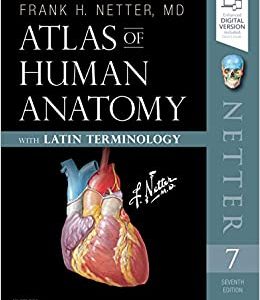 Atlas of Human Anatomy: Latin Terminology: English and Latin Edition (Netter Basic Science), 7th Edition (Original PDF from Publisher)