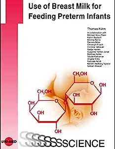 Use of Breast Milk for Feeding Preterm Infants (UNI-MED Science) (Original PDF from Publisher)
