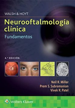 Walsh & Hoyt. Neurooftalmología clínica. Fundamentos, 4e (Spanish Edition) (High Quality Image PDF)