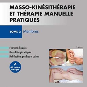 Masso-kinésithérapie et thérapie manuelle pratiques – Tome 2: Membres (Original PDF from Publisher)