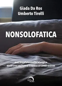 NONSOLOFATICA: Dall’Encefalomielite Mialgica – Sindrome da Fatica Cronica al LONG-COVID (Italian Edition) (EPUB)