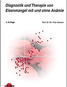 Diagnostik und Therapie von Eisenmangel mit und ohne Anämie (UNI-MED Science) (German Edition), 2nd Edition (Original PDF from Publisher)