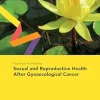 Fast Facts for Patients: Sexual and Reproductive Health After Gynaecological Cancer (EPUB)