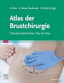 Atlas der Brustchirurgie: Operationstechniken Step by Step (German Edition) (True PDF from Publisher)