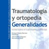 Traumatología y ortopedia: Generalidades (Original PDF from Publisher)