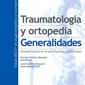 Traumatología y ortopedia: Generalidades (Original PDF from Publisher)
