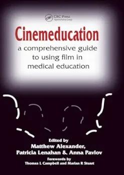 Cinemeducation: A Comprehensive Guide to Using Film in Medical Education (Original PDF from Publisher)