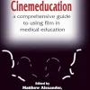 Cinemeducation: A Comprehensive Guide to Using Film in Medical Education (EPUB)