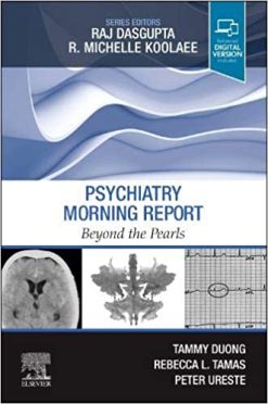 Psychiatry Morning Report: Beyond the Pearls (ORIGINAL PDF from Publisher)