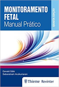 Monitoramento Fetal: Manual Prático, 4th Edition (Original PDF from Publisher)