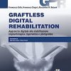 Graftless digital rehabilitation: Approccio digitale alla riabilitazione implantologica zigomatica e pterigoidea (Italian Edition) (EPUB)