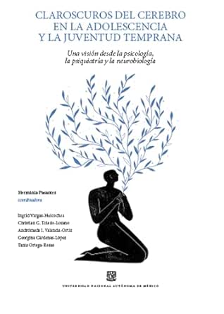 Claroscuros del cerebro en la adolescencia y la juventud temprana: Una visión desde la psicología la psiquiatria y la neurobiología (Spanish Edition) (EPUB)